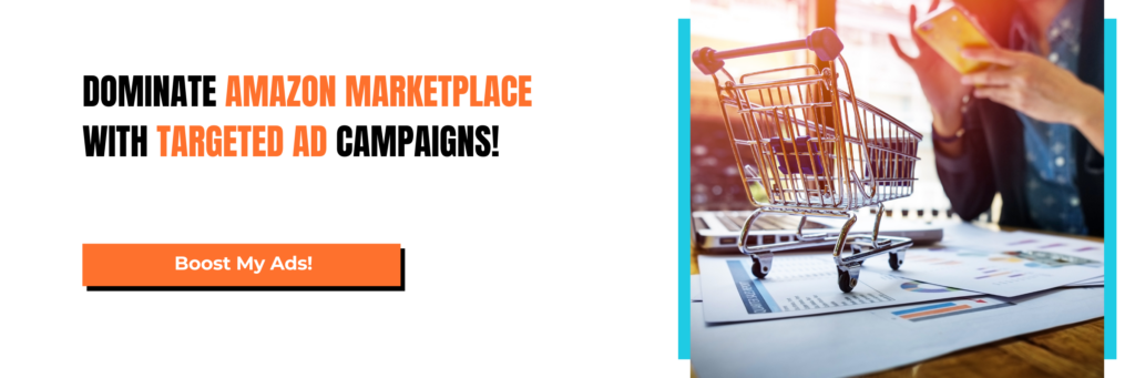 Dominate Amazon Marketplace with Targeted Ad Campaigns